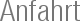 Anfahrt